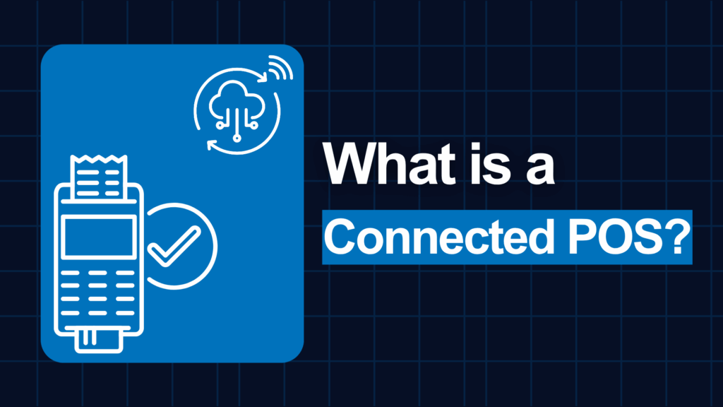 What Is a Connected POS (Point of Sale)?