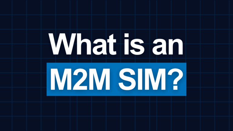 What is an M2M SIM? 8 Key differences between Regular SIM & M2M SIM