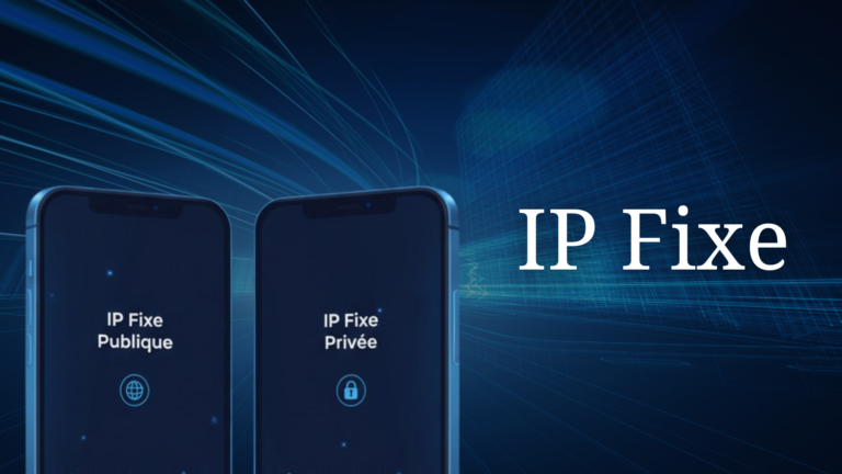 Qu’est-ce que l’IP fixe (Internet Protocol) ? Stabilité et contrôle pour les appareils connectés 