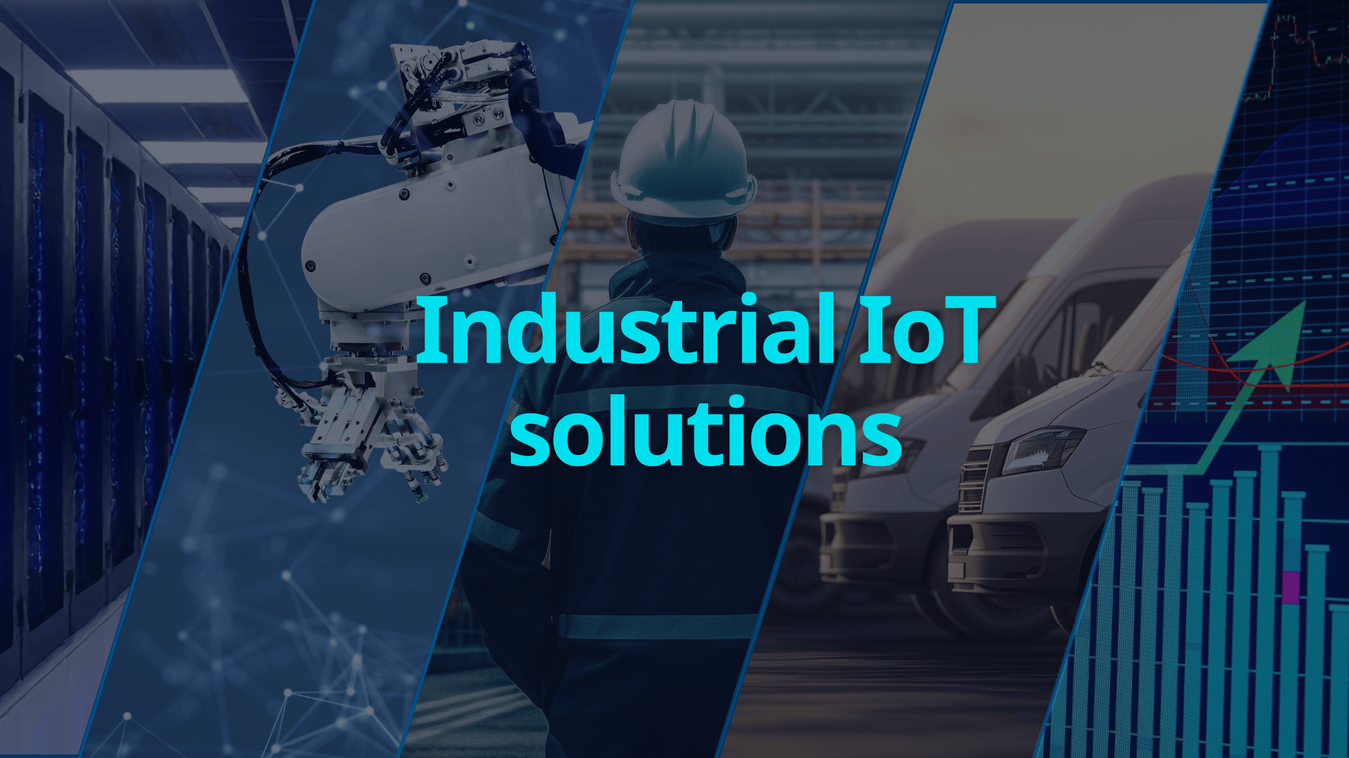 Industrial IoT solutions: Turning connected assets into real business outcomes