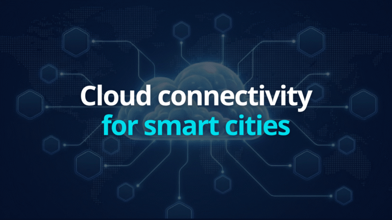 What cloud connectivity for smart cities really means